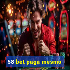 58 bet paga mesmo